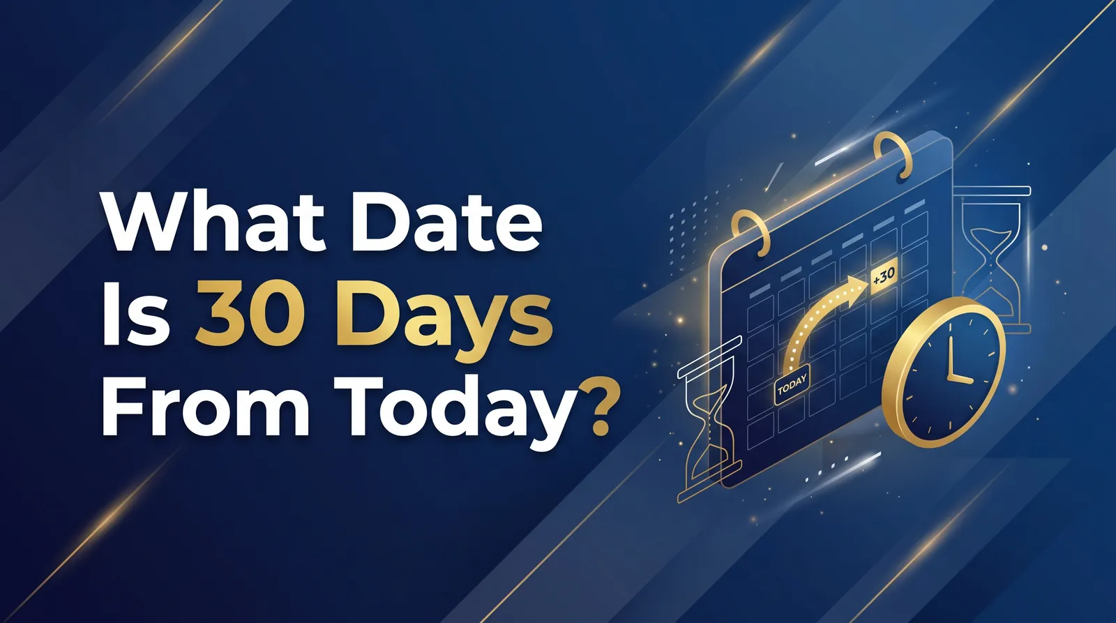 What Date Is 30 Days From Today?