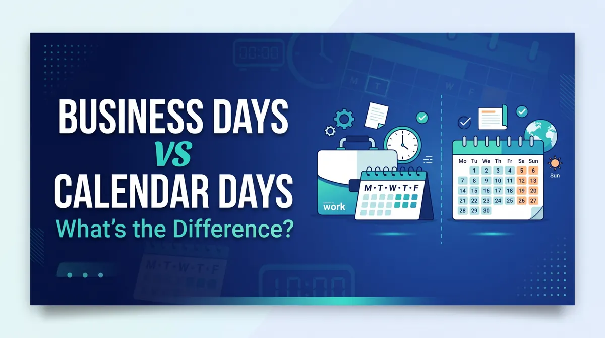 Business Days vs Calendar Days: What’s the Difference? — illustrated calendar or time example